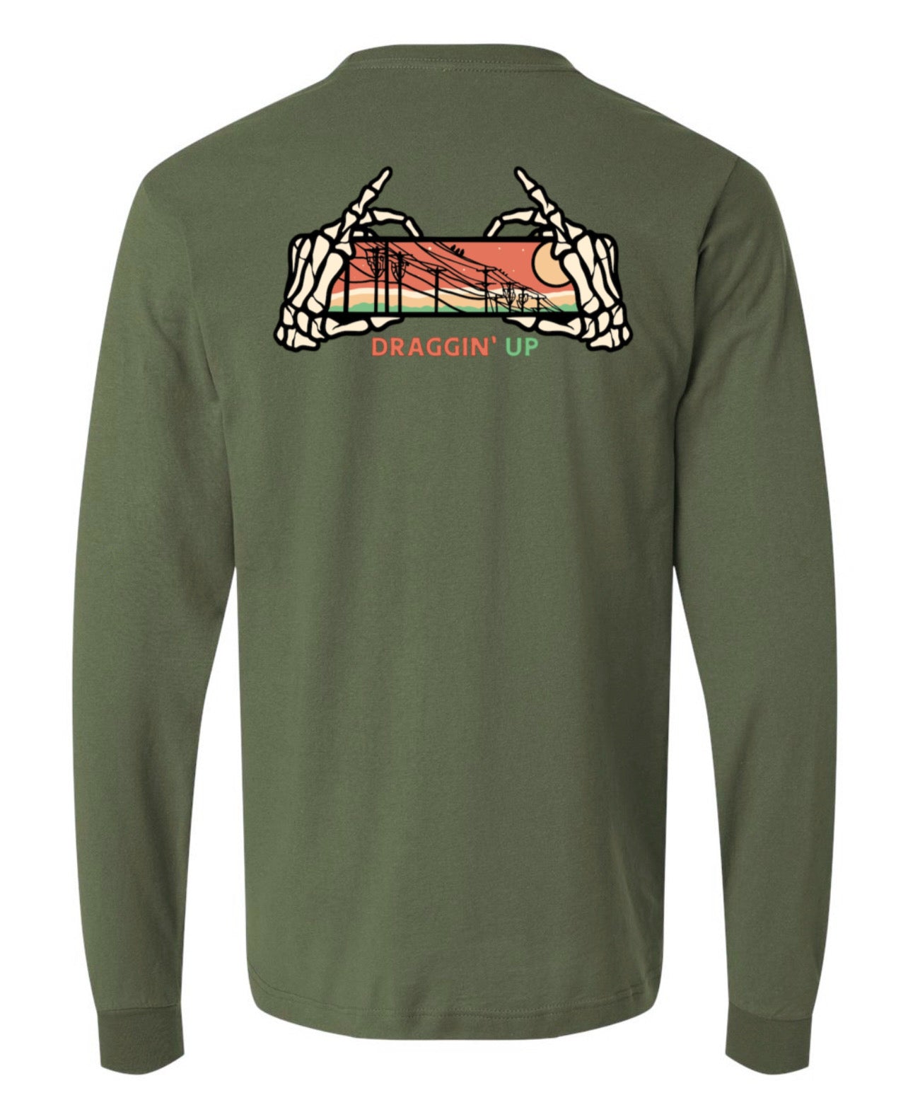 Draggin' Up Long Sleeve Shirt