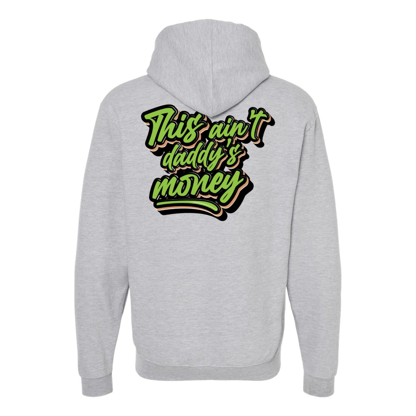 This Ain't Daddy's Money Hoody